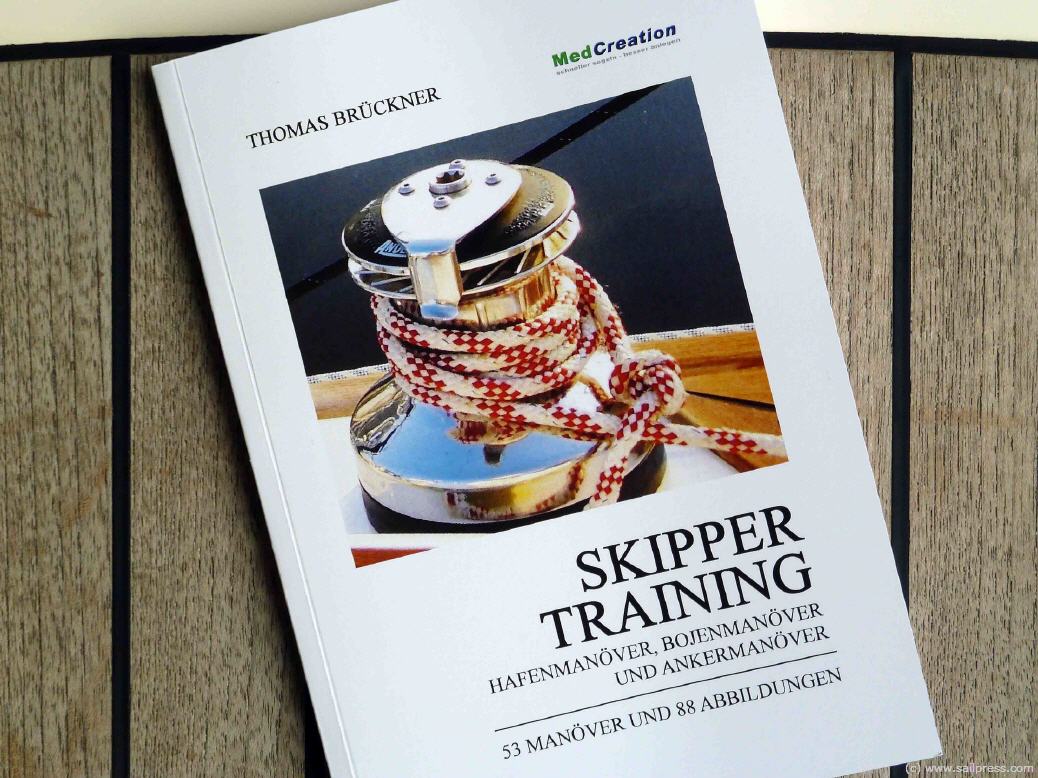 Skipper-Training - Hafenmanöver, Ankermanöver und Bojenmanöver von Thomas Brückner, fünfte Auflage.