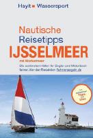 Hafenhandbuch und Revierführer IJsselmeer. Nautischer Reiseführer.