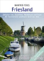 Der Törnführer von Manfred Fenzl "Friesland - Zwischen Ems und IJsselmeer - Mit Twenterevier und Route durch das Veen" ist auch für Hochseesegler nützlich, die an der Nordseeküste zwischen Holland und Deutschland unterwegs sind.